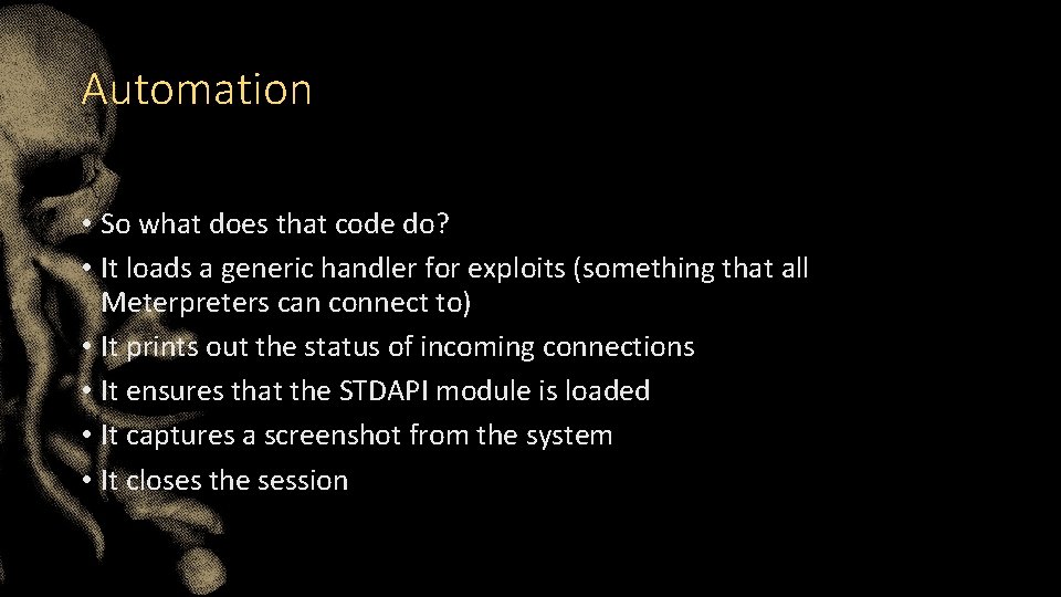 Automation • So what does that code do? • It loads a generic handler Automation • So what does that code do? • It loads a generic handler