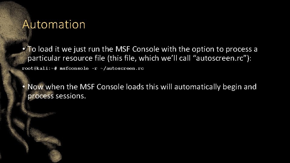 Automation • To load it we just run the MSF Console with the option Automation • To load it we just run the MSF Console with the option