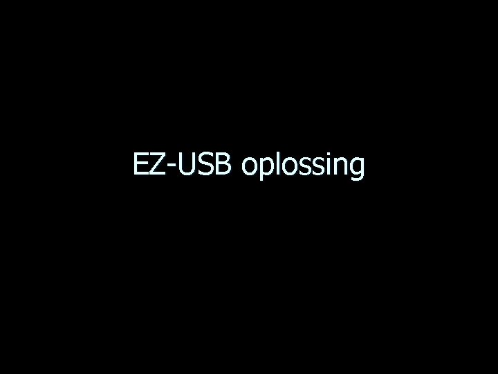 EZ-USB oplossing 