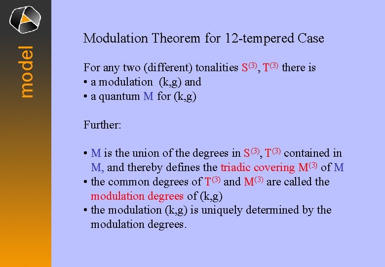 model Modulation Theorem for 12 -tempered Case For any two (different) tonalities S(3), T(3)