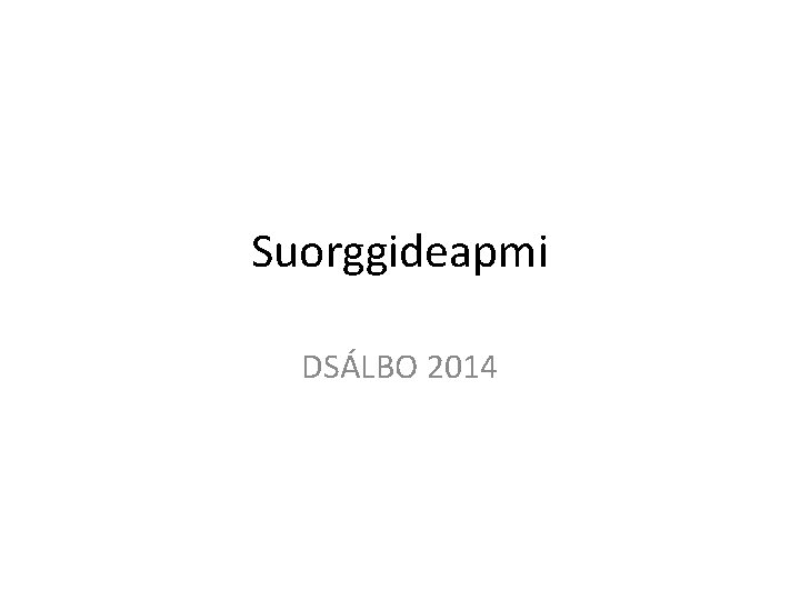 Suorggideapmi DSÁLBO 2014 