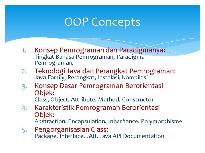 OOP Concepts 1. Konsep Pemrograman dan Paradigmanya: Tingkat Bahasa Pemrograman, Paradigma Pemrograman, 2. Teknologi