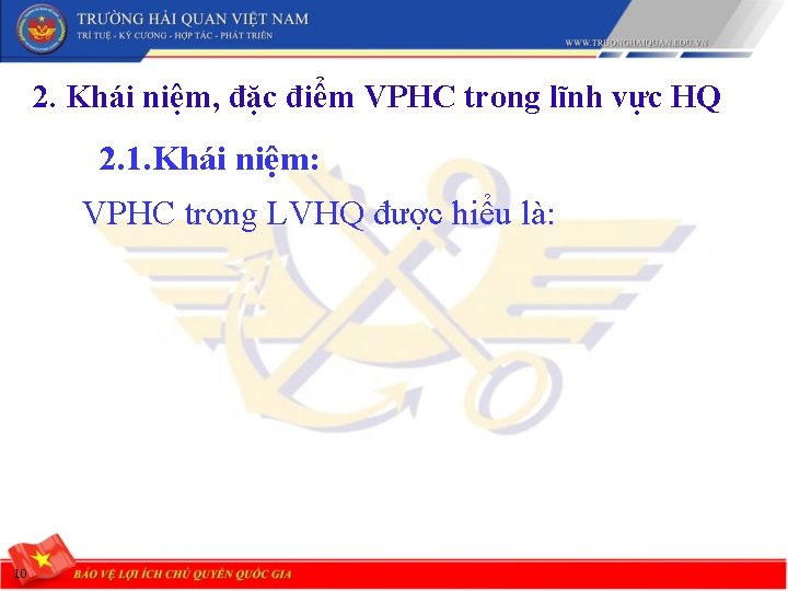 2. Khái niệm, đặc điểm VPHC trong lĩnh vực HQ 2. 1. Khái niệm: