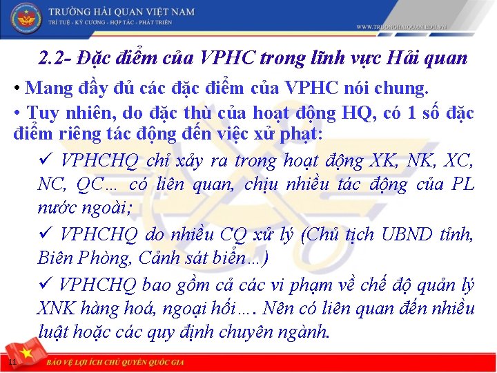 2. 2 - Đặc điểm của VPHC trong lĩnh vực Hải quan • Mang