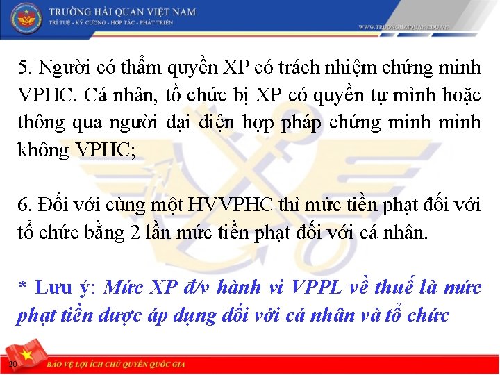 5. Người có thẩm quyền XP có trách nhiệm chứng minh VPHC. Cá nhân,