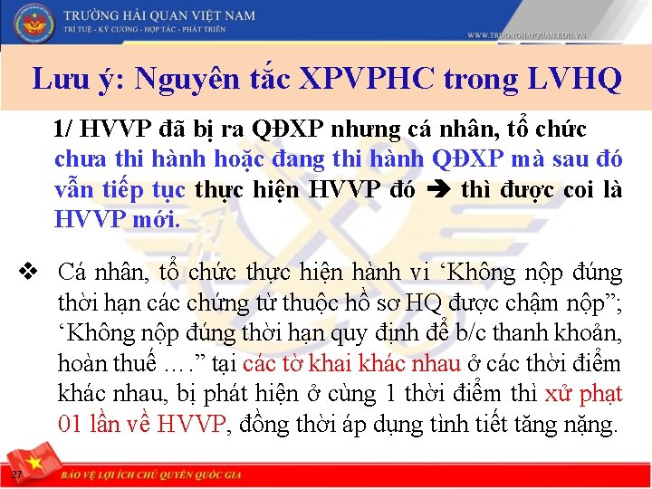 Lưu ý: Nguyên tắc XPVPHC trong LVHQ 1/ HVVP đã bị ra QĐXP nhưng