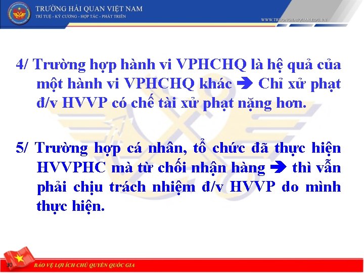 4/ Trường hợp hành vi VPHCHQ là hệ quả của một hành vi VPHCHQ