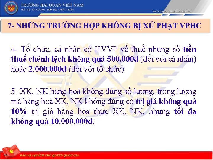 4 - Tổ chức, cá nhân có HVVP về thuế nhưng số tiền thuế