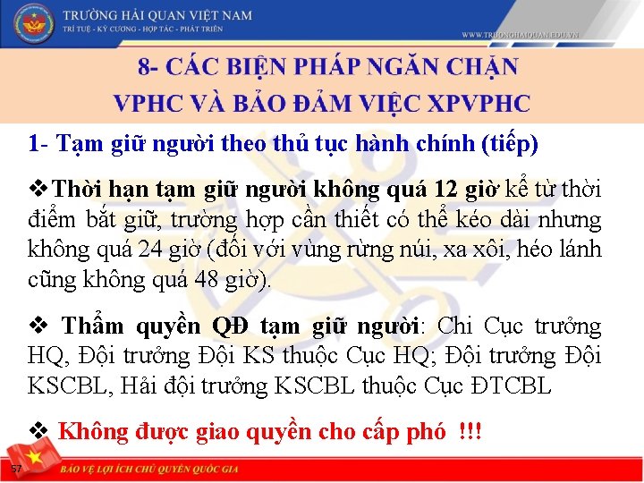 1 - Tạm giữ người theo thủ tục hành chính (tiếp) v. Thời hạn