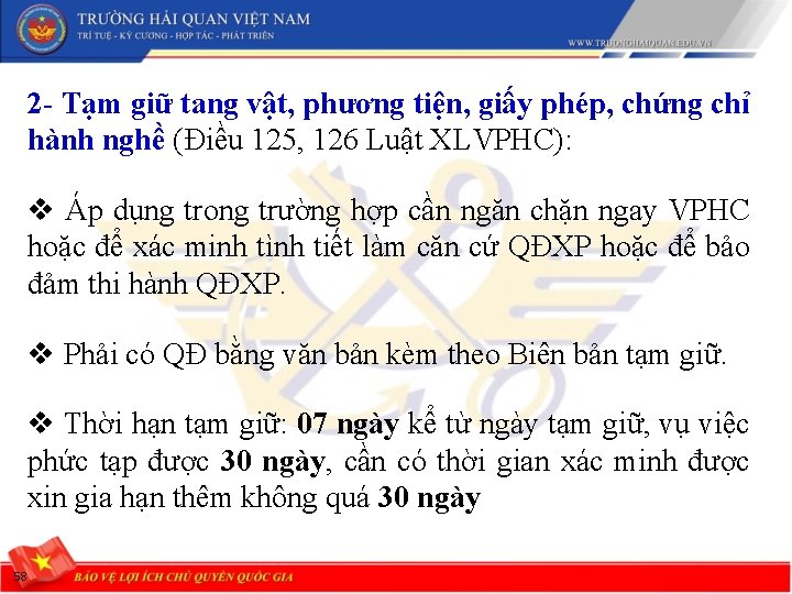 2 - Tạm giữ tang vật, phương tiện, giấy phép, chứng chỉ hành nghề