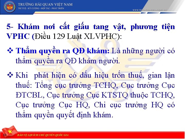 5 - Khám nơi cất giấu tang vật, phương tiện VPHC (Điều 129 Luật