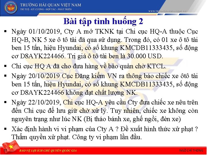 Bài tập tình huống 2 § Ngày 01/10/2019, Cty A mở TKNK tại Chi