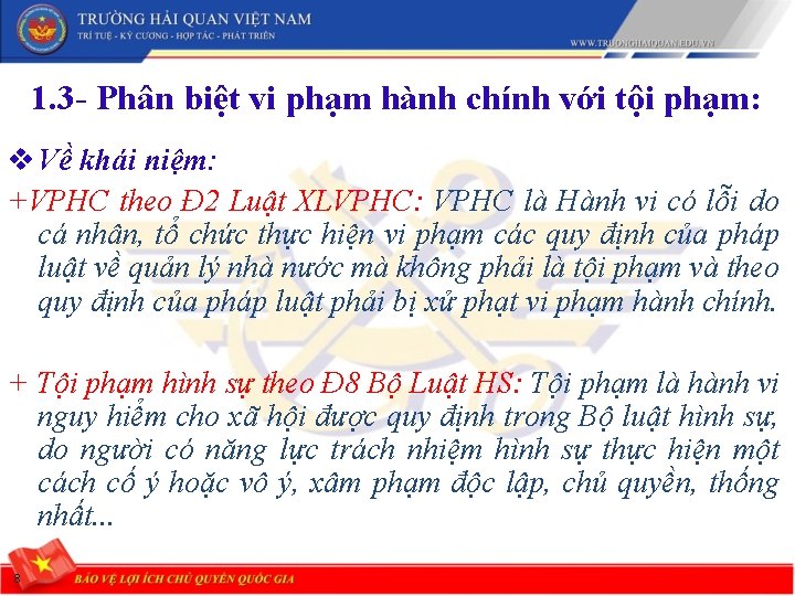 1. 3 - Phân biệt vi phạm hành chính với tội phạm: v Về