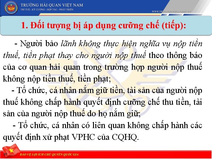 - Người bảo lãnh không thực hiện nghĩa vụ nộp tiền thuế, tiền phạt