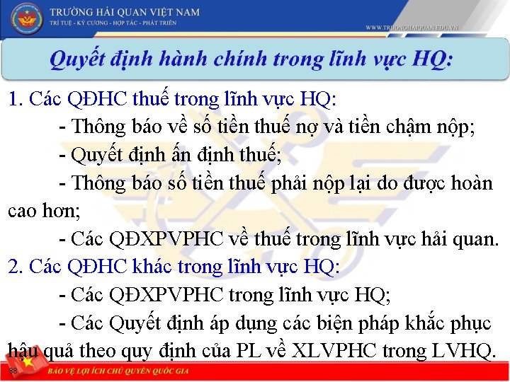 1. Các QĐHC thuế trong lĩnh vực HQ: - Thông báo về số tiền