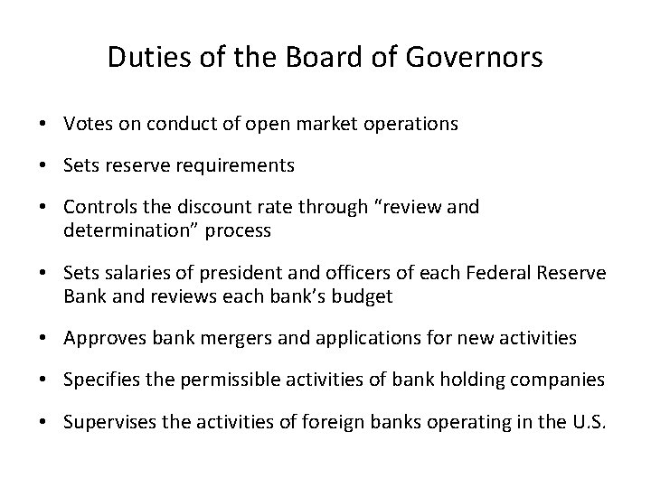 Duties of the Board of Governors • Votes on conduct of open market operations