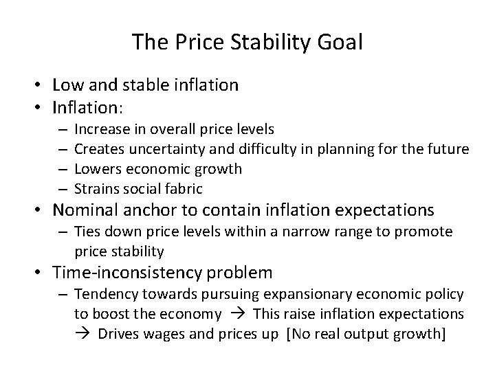 The Price Stability Goal • Low and stable inflation • Inflation: – – Increase