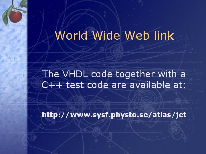 World Wide Web link The VHDL code together with a C++ test code are