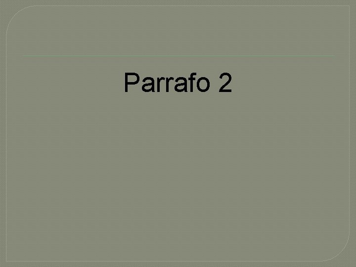 Parrafo 2 