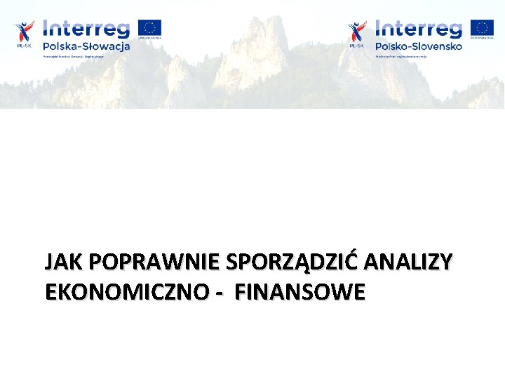 JAK POPRAWNIE SPORZĄDZIĆ ANALIZY EKONOMICZNO - FINANSOWE 