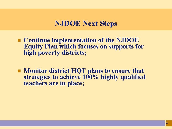 NJDOE Next Steps n Continue implementation of the NJDOE Equity Plan which focuses on