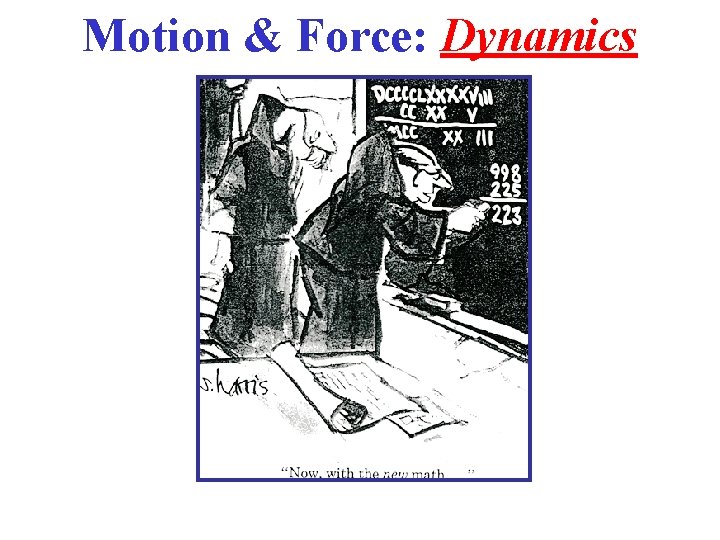 Motion & Force: Dynamics 