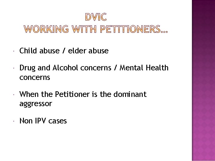  Child abuse / elder abuse Drug and Alcohol concerns / Mental Health concerns