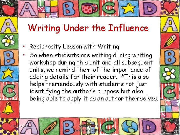 Writing Under the Influence • Reciprocity Lesson with Writing • So when students are