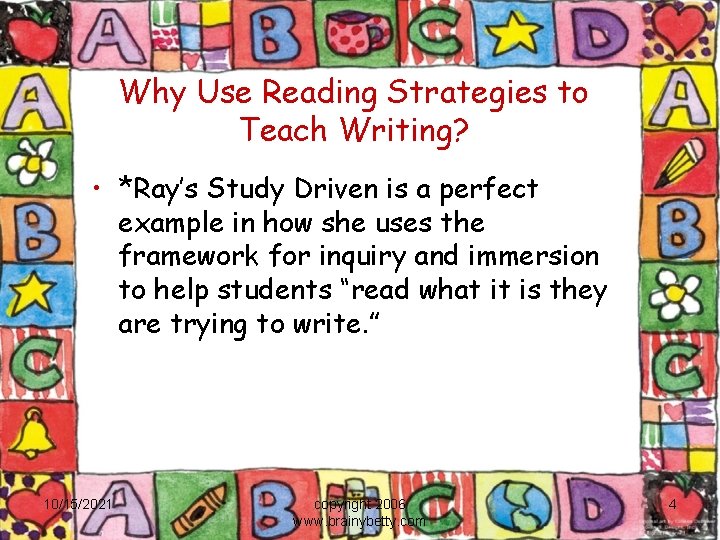 Why Use Reading Strategies to Teach Writing? • *Ray’s Study Driven is a perfect