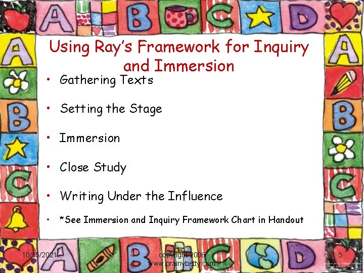 Using Ray’s Framework for Inquiry and Immersion • Gathering Texts • Setting the Stage