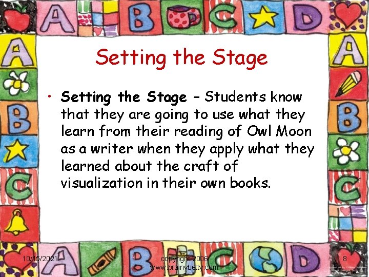 Setting the Stage • Setting the Stage – Students know that they are going