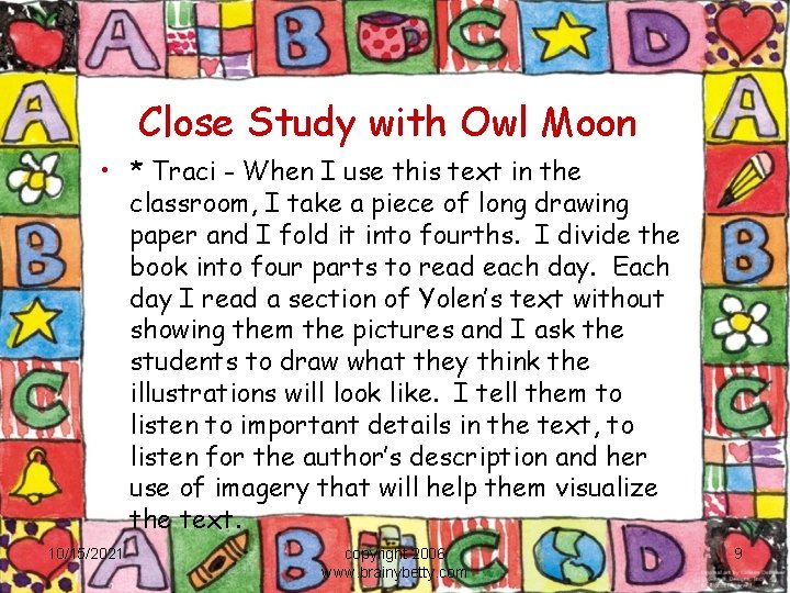 Close Study with Owl Moon • * Traci - When I use this text
