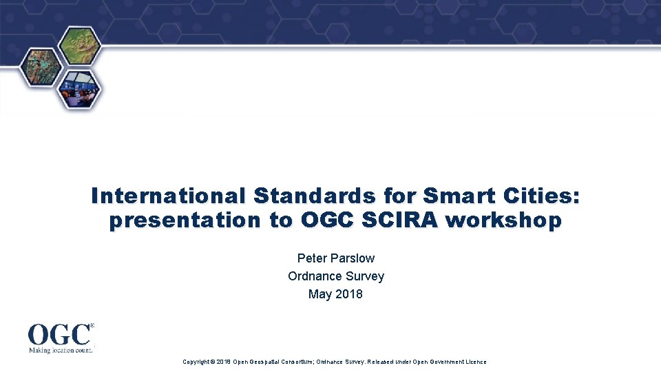 ® International Standards for Smart Cities: presentation to OGC SCIRA workshop Peter Parslow Ordnance