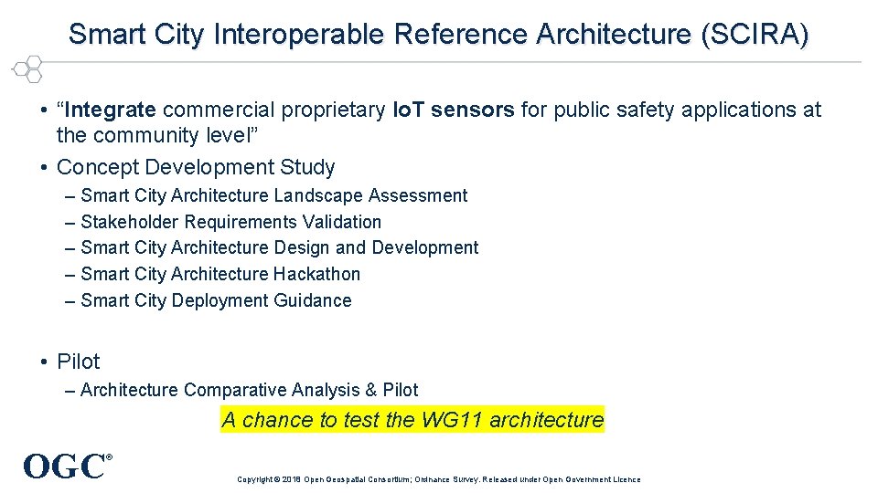 Smart City Interoperable Reference Architecture (SCIRA) • “Integrate commercial proprietary Io. T sensors for