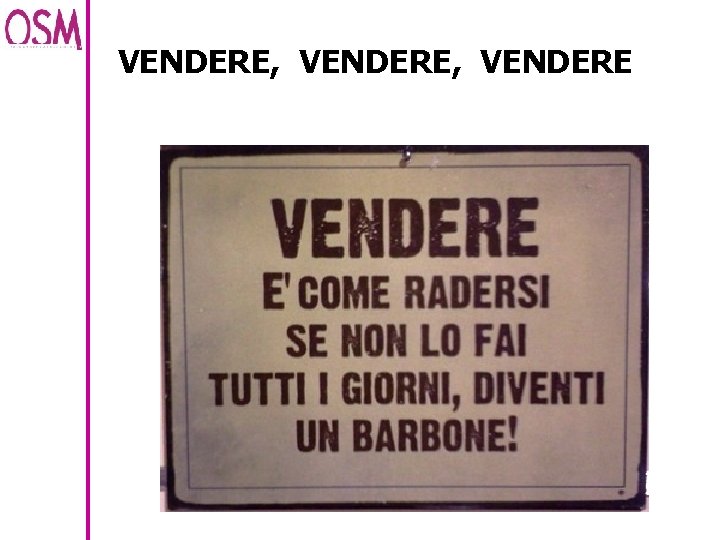 VENDERE, VENDERE 