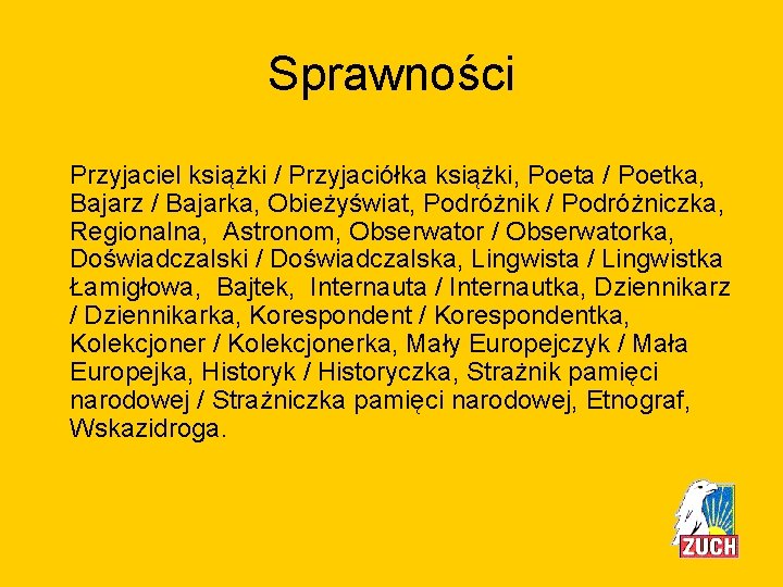 Sprawności Przyjaciel książki / Przyjaciółka książki, Poeta / Poetka, Bajarz / Bajarka, Obieżyświat, Podróżnik