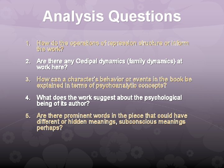 Analysis Questions 1. How do the operations of repression structure or inform the work?