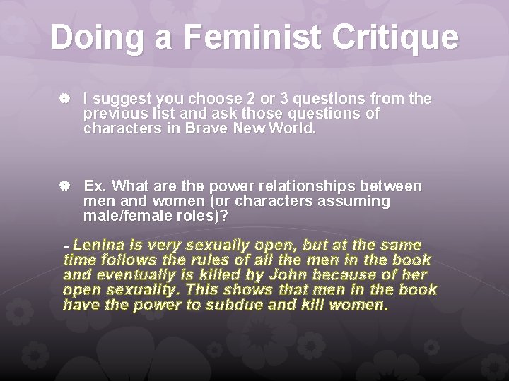 Doing a Feminist Critique I suggest you choose 2 or 3 questions from the