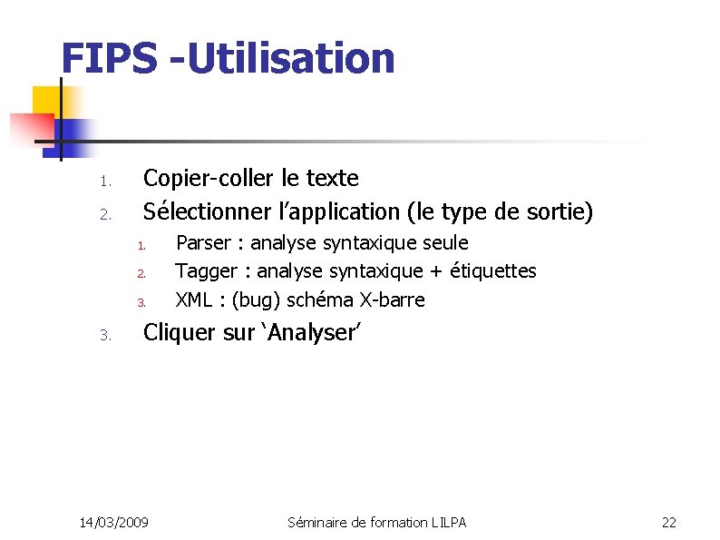 FIPS -Utilisation 1. 2. Copier-coller le texte Sélectionner l’application (le type de sortie) 1.