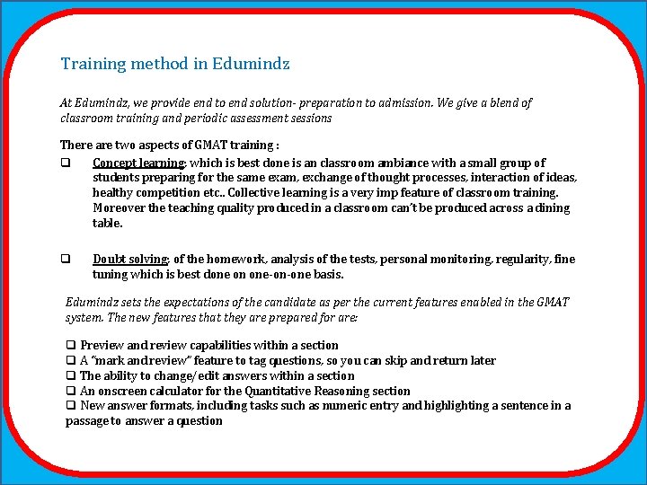Training method in Edumindz At Edumindz, we provide end to end solution- preparation to Training method in Edumindz At Edumindz, we provide end to end solution- preparation to