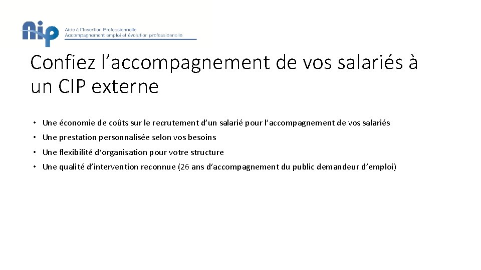 Confiez l’accompagnement de vos salariés à un CIP externe • Une économie de coûts