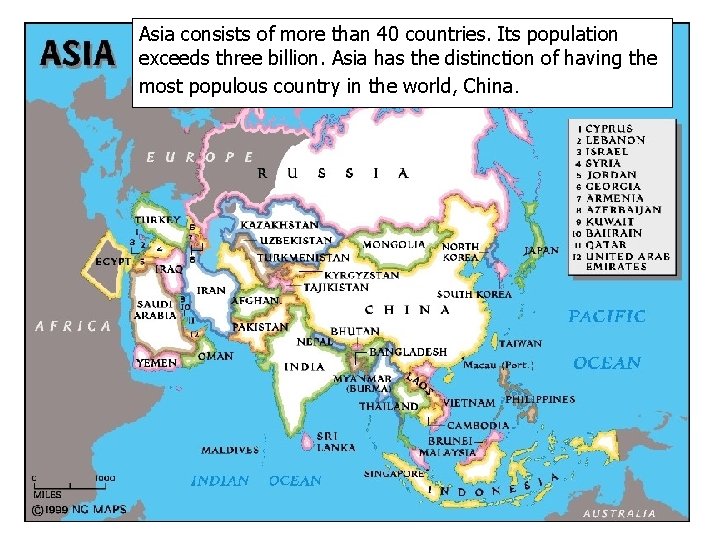 Asia consists of more than 40 countries. Its population exceeds three billion. Asia has