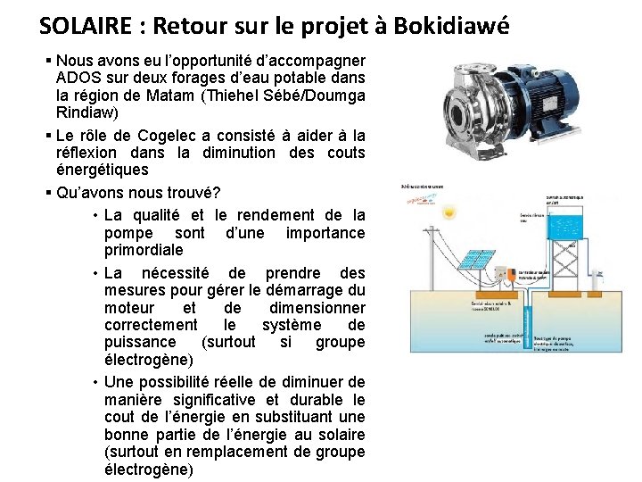 SOLAIRE : Retour sur le projet à Bokidiawé § Nous avons eu l’opportunité d’accompagner