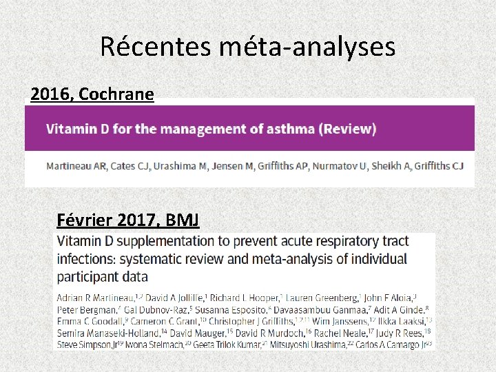 Récentes méta-analyses 2016, Cochrane Février 2017, BMJ 