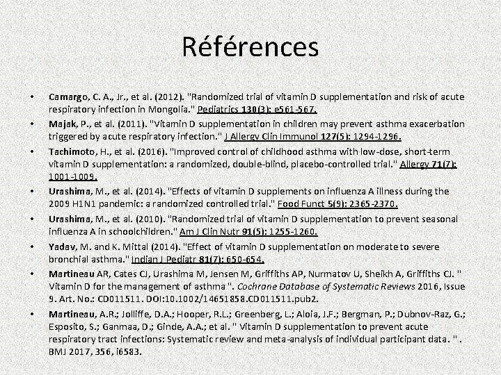 Références • • Camargo, C. A. , Jr. , et al. (2012). "Randomized trial