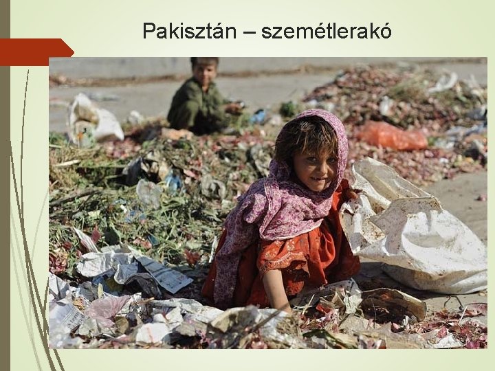 Pakisztán – szemétlerakó 