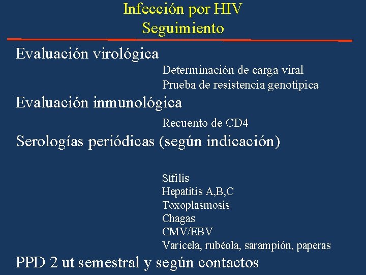 Infección por HIV Seguimiento Evaluación virológica Determinación de carga viral Prueba de resistencia genotípica