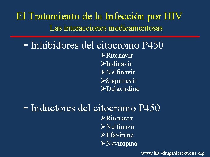 El Tratamiento de la Infección por HIV Las interacciones medicamentosas - Inhibidores del citocromo