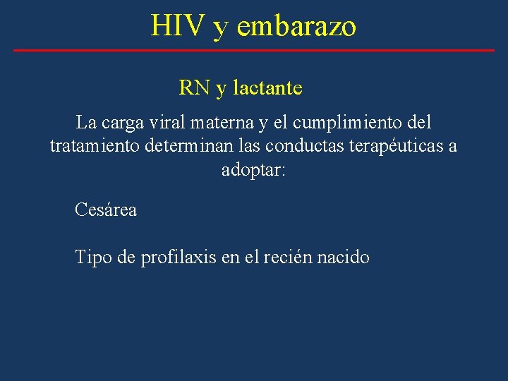 HIV y embarazo RN y lactante La carga viral materna y el cumplimiento del