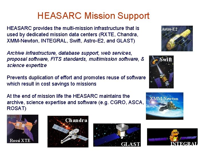 HEASARC Mission Support HEASARC provides the multi-mission infrastructure that is used by dedicated mission